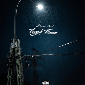 Tough Timez (Explicit)