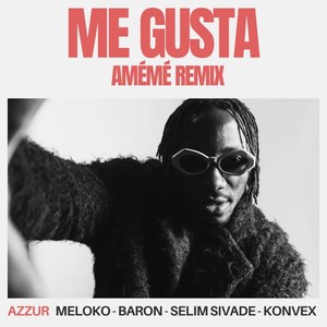 Me Gusta (AMÉMÉ Remix)