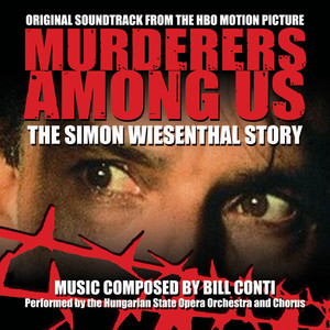 Murderers Among Us: The Simon Wiesenthal Story (Original Soundtrack From the HBO Motion Picture)