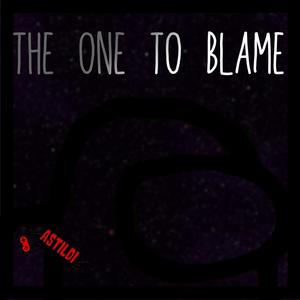 The One to Blame