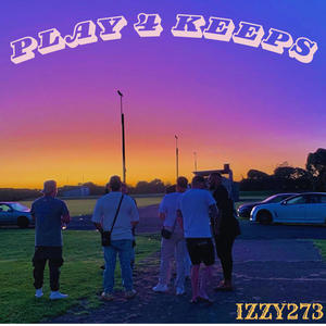 Play 4 Keeps (Explicit)