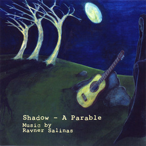 Shadow - a parable: Classical Guitar by Ravner Salinas