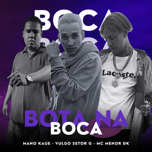 Bota na Boca (Explicit)