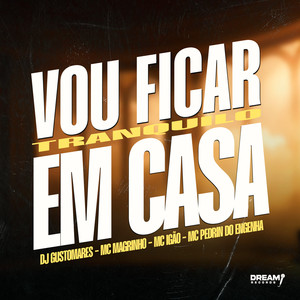 Vou ficar tranquilo em casa (Explicit)