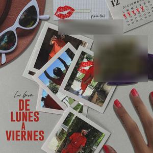 De Lunes A Viernes (Explicit)