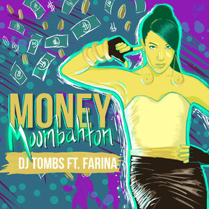 Money[feat. Farina] (Moombahton Mix)