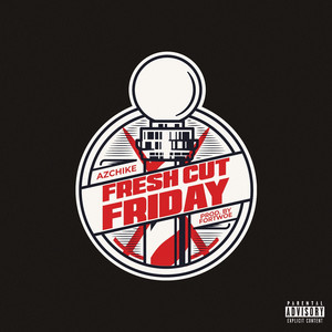 AzChike - Fresh Cut Friday (Explicit)