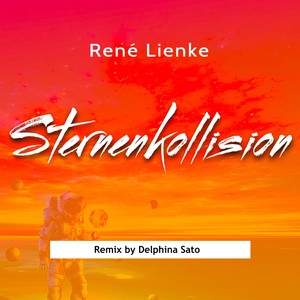 Sternenkollision (Delphina Sato Remix)