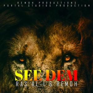 See Dem (feat. Ras Al-i & Remoh)