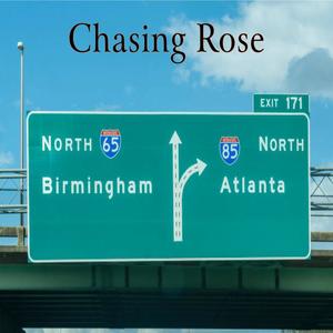 Chasing Rose