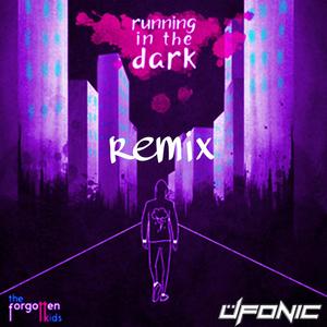Running In The Dark (feat. The Forgotten Kids) (üfonic remix)