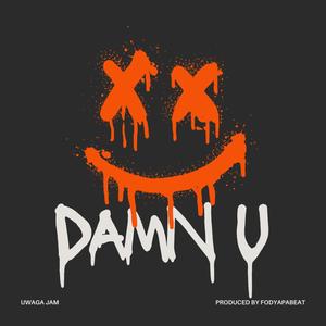 DAMN U! (Explicit)