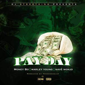 Payday (feat. Money Bo, Marley Young & Navé Monjo) [Explicit]