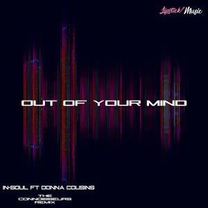 Out Of Your Mind (The Connoisseurs Remix)