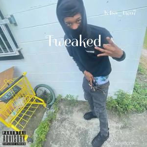 Tweaked (Explicit)