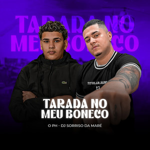 Tarada no Meu Boneco (Explicit)