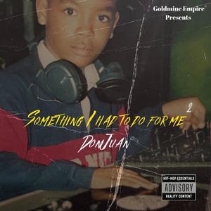 Something I Had To Do For Me 2 (Explicit)