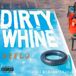 Dirty Whine (Explicit)