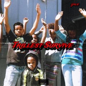 Trillest Survive (Explicit)