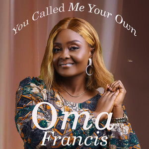 You Called Me Your Own