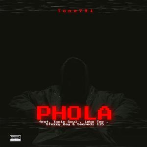 Phola (feat. ToxicSoul,Amawele Kings & StezzyKay) (Explicit)