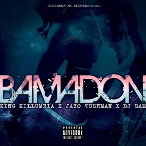 Bamadon (feat. DJ Bam & Jayo Kushman) (Explicit)