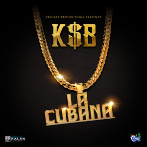 La Cubana (Cricket Productionz Presentz) [Explicit]