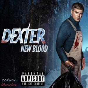 Dexter (New Blood) [Explicit]