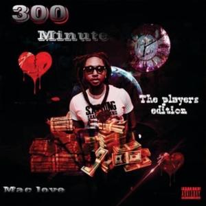 300 Minutes (Explicit)