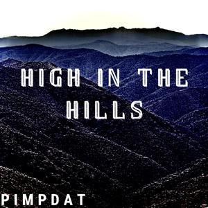 High in the hills (Explicit)