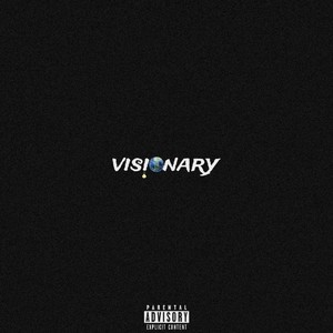 Visionary. (Explicit)