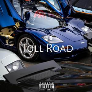 Toll Road (Explicit)