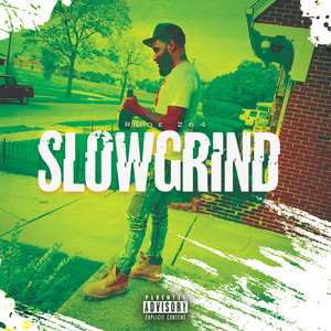 Slow Grind (Explicit)