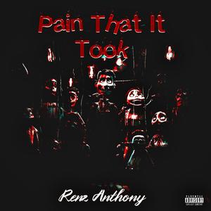 Pain That It Took (Explicit)