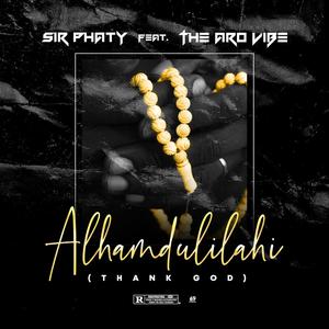 Alhamdulilahi (feat. The Aro Vibe) [Explicit]