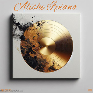 Alishe I'piano (Explicit)