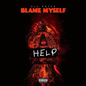 BLAME MYSELF (Explicit)