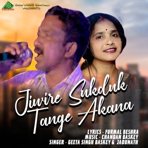 JIWIRE SUKDUK TANGE AKANA