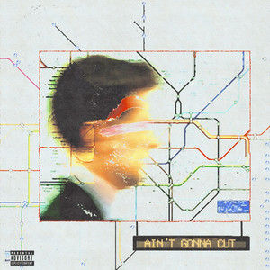 Ain't Gonna Cut (Explicit)