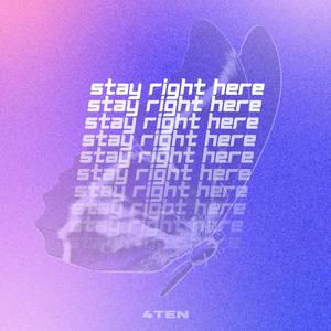 Stay Right Here