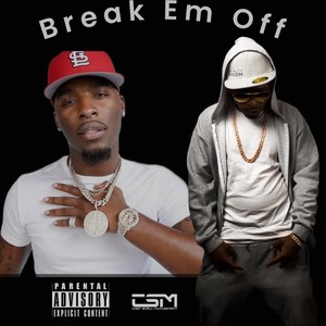 Break em off (Explicit)