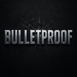 Bulletproof (Explicit)