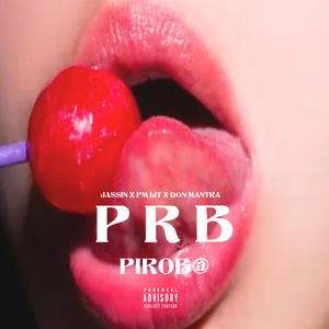PRB (feat. PM LIT & Don Mantra) (Explicit)