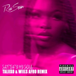 Satisfy My Soul (Taliixo & Wiils Afro Remix|Explicit)