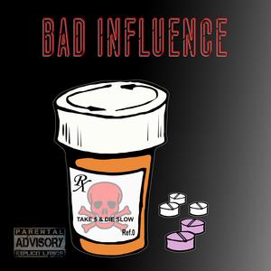 Bad Influence (Explicit)