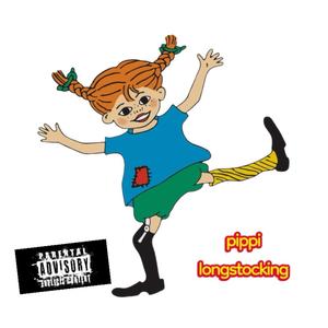 Pippi Longstocking (Explicit)