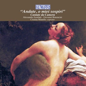 Vocal Recital: Maitello, Cristina - SCARLATTI, A. / BONONCINI, G. (Andate, o miei sospiri)