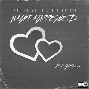 What Happened (feat. Cityboidre) (Explicit)