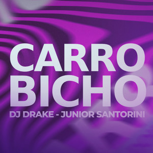 CARRO BICHO (Explicit)