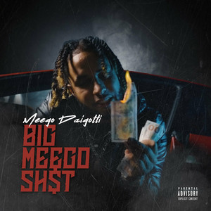 BIG MEEGO SH$T (Explicit)